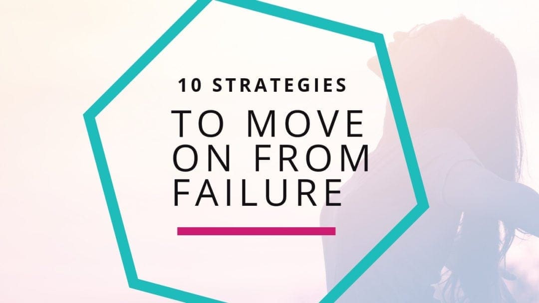 How to Move On From Failure